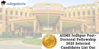 AIIMS Jodhpur Post-Doctoral Fellowship 2025  Selected Candidates List Out; Check Now